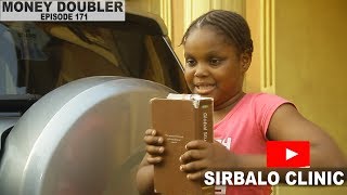 SIRBALO CLINIC  MONEY DOUBLER EPISODE 171 [upl. by Sathrum428]