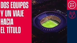 PROMO Copa del Rey 2024  Dos equipos y un viaje hacia el título [upl. by Forward]