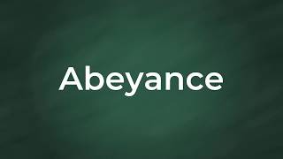 Abeyance  Definition Pronunciation Examples Synonyms [upl. by Nnaik]