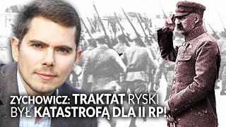 Zychowicz traktat ryski był katastrofą  Rozmowa PCh24 [upl. by Olympia]