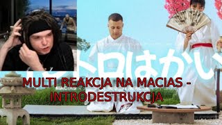 MULTI reakcja na Macias  INTRODESTRUKCJA [upl. by Leunamnauj950]