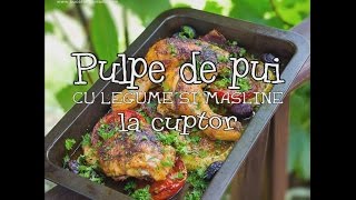 Reteta pulpe de pui la cuptor cu legume si masline  Bucataria lui Radu [upl. by Canon]