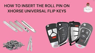 HOW TO INSERT THE ROLL PIN ON XHORSE UNIVERSAL FLIP KEYS [upl. by Iegres]