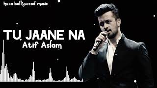 Tu Jaane na full song Atif Aslam album Ajab Prem Ki Ghazab kahani Ranbir Kapoor amp Katrina kaif 2009 [upl. by Henri918]