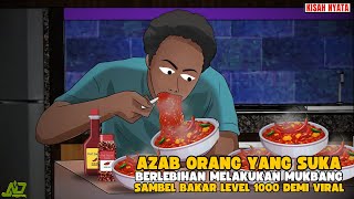 AZAB ORANG YANG SUKA BERLEBIHAN RELA MUKBANG SAMBEL BAKAR LEVEL 1000 DEMI VIRAL  SINETRON AZAB [upl. by Enelyw97]