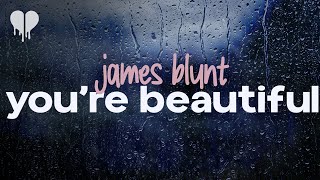 james blunt  youre beautiful lyrics [upl. by Heller]