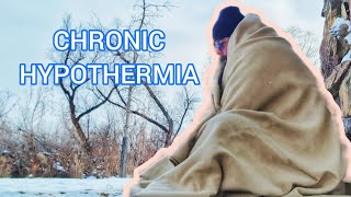 What is Chronic Hypothermia [upl. by Sudbury941]