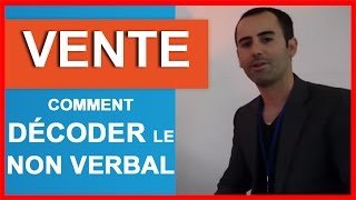 Comment Décoder le Non Verbal en Entretien de Vente [upl. by Arocat858]