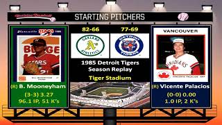 Game 147  1985 Detroit Tigers Season Replay v Oakland Athletics  Tiger Stadium [upl. by Akemrej]