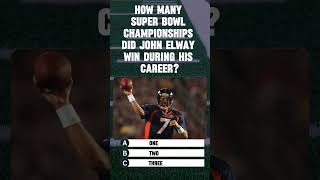 How many Super Bowl championships did John Elway win during his career [upl. by Anirdna]