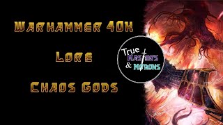 Warhammer 40k Lore The Chaos Gods [upl. by Akem619]