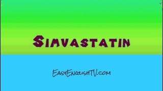 SimvastatinHow to Pronounce or Say SimvastatinEasyEnglishTV [upl. by Enrak]