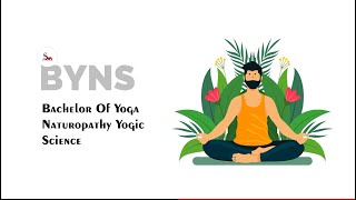 BYNS  Bachelor Of Yoga Naturopathy Yogic Science  Ayurveda Course [upl. by Hamian344]