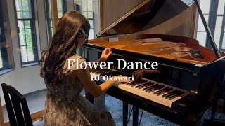 Flower Dance  DJ Okawari 【Piano】 [upl. by Vigor]