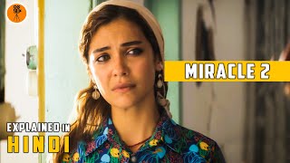 Miracle 2 Mucize 2 Turkish Movie Explained in Hindi  9D Production [upl. by Nautna]