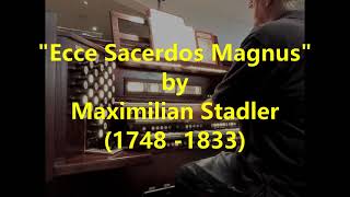 quotEcce Sacerdos Magnusquot by Maximilian Stadler 17481833 [upl. by Petra]