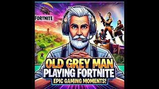 GreyHaired Gamer Takes on Fortnite Epic Live Stream Action [upl. by Treboh]