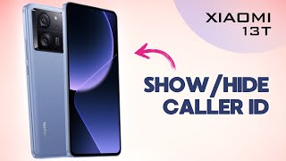 How to ShowHide Caller ID on Xiaomi 13T [upl. by Ailhad]