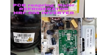 Haier Inverter Refrigerator HRF898 WW Inverter PCB Repairing [upl. by Adnalor]