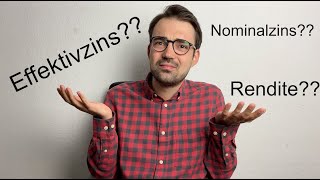 Nominalzins  Effektivzins  Rendite am Beispiel erklärt [upl. by Aden897]