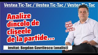 Analize dincolo de cliseele de la partide Invitat Bogdan Gavrilescuanalist [upl. by Okiruy970]