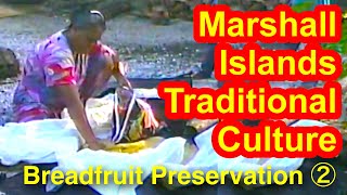 Marshallese Breadfruit Preservation Part 2 [upl. by Enelrak376]