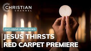 Jesus Thirsts Red Carpet Premiere [upl. by Leonardo677]