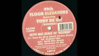 99th Floor Elevators  Hooked Tony De Vit Mix [upl. by Jule]