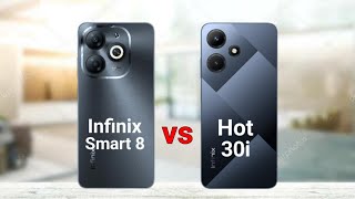 Infinix Smart 8 vs Infinix Hot 30i [upl. by Seyah]