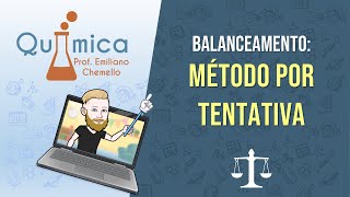 Balanceamento método por tentativas  QUÍMICA GERAL  Prof Emiliano [upl. by Droffig535]