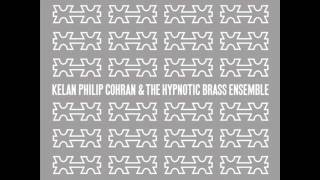 Kelan Philip Cohran amp The Hypnotic Brass Ensemble  Zincali [upl. by Alderson]