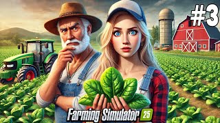 Did I Go Bankrupt Because of Spinach  Working for Grandpa in FS25 3 [upl. by Eniloj114]