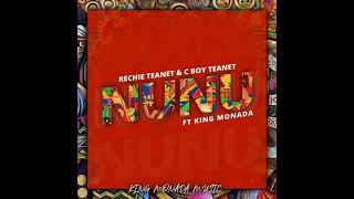 NUNU • RECHIE TEANET amp C BOY TEANET FT KING MONADA [upl. by Lotz]