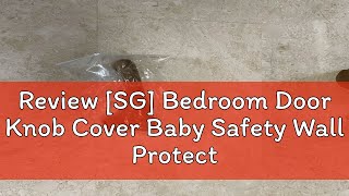 Review SG Bedroom Door Knob Cover Baby Safety Wall Protector Handle Sleeve Staticfree Anticolli [upl. by Eiluj]