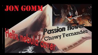 Passionflower jon gomm  The helix nebula version FULL COVER by Chowy Fernandez [upl. by Naesal]