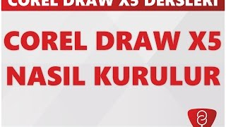 CORELDRAW X5  KURULUMU  NASIL KURULUR [upl. by Earized]