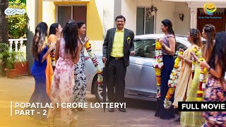 Popatlal 1 Crore Lottery I FULL MOVIE  Part 2  Taarak Mehta Ka Ooltah Chashmah Ep 2589 to 2592 [upl. by Itsym617]