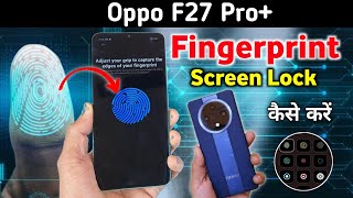 Oppo f27 pro plus 5g fingerprint sensor Setting  Oppo f27 pro plus fingerprint lock fingerprint [upl. by Minette]