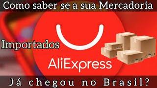 Como saber se a minha mercadoria chegou no Brasil Aliexpress X Correios [upl. by Javier]