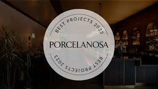 PORCELANOSA BEST PROJECTS 2023  PORCELANOSA Grupo [upl. by Charlton]