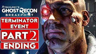 GHOST RECON Breakpoint TERMINATOR Event ENDING Gameplay Walkthrough Part 2 1080p 60FPS PC [upl. by Eical]