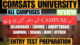 Comsats University all Campuses Review  ISLAMABAD  Lahore  Abbottabad  Comsats Entry Test 2024 [upl. by Doraj178]