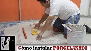 Cómo Instalar piso de PORCELANATO Fácil  Instalaciones [upl. by Ahsoj]