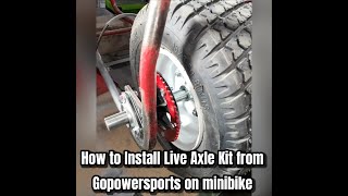 HOW TO INSTALL LIVE AXLE KIT ON MINI BIKE FROM GOPOWERSPORTS [upl. by Huttan]