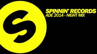 Spinnin Records ADE 2014  Night Mix [upl. by Neit]