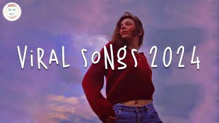 Viral songs 2024 🍷 Tiktok viral 2024  Trending songs 2024 [upl. by Acemahs]