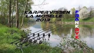 Karpervissen voorjaarsweekend la moselle 2013 🟢frankrijk [upl. by Ramor]