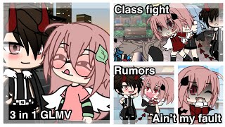 Ain’t my fault Class fight Rumours  GLMV [upl. by Gargan]