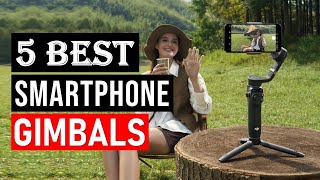 Top 5 Best Smartphone Gimbals 2024  Best Gimbal for Smartphone 2024 [upl. by Omero701]