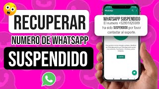 ✅ Recuperar Numero Suspendido de Whatsapp Recuperar Numero de Celular Suspendido en Whatsapp [upl. by Dnalyaw]